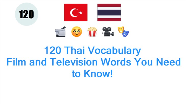 120 Thai Vocabulary: Film and Television Words You Need to Know!